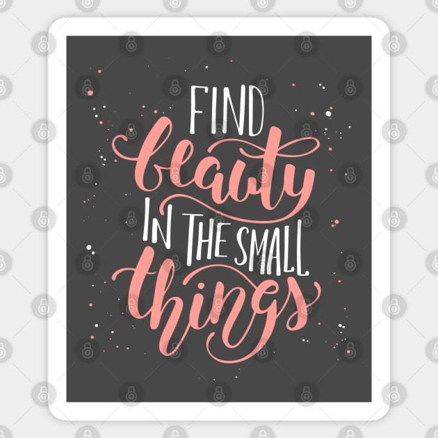 Find Beauty In The Small Thing Inspirational Quote Sticker by Mia_Akimo